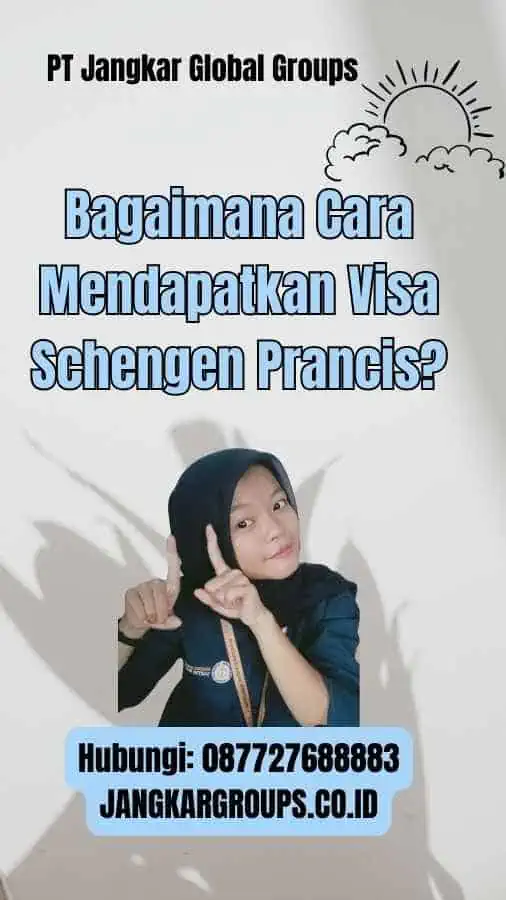 Bagaimana Cara Mendapatkan Visa Schengen Prancis