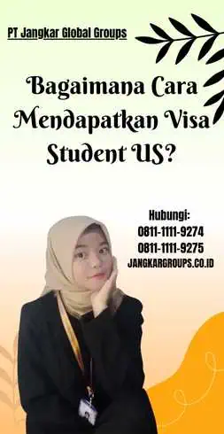 Bagaimana Cara Mendapatkan Visa Student US