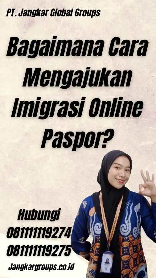 Bagaimana Cara Mengajukan Imigrasi Online Paspor?