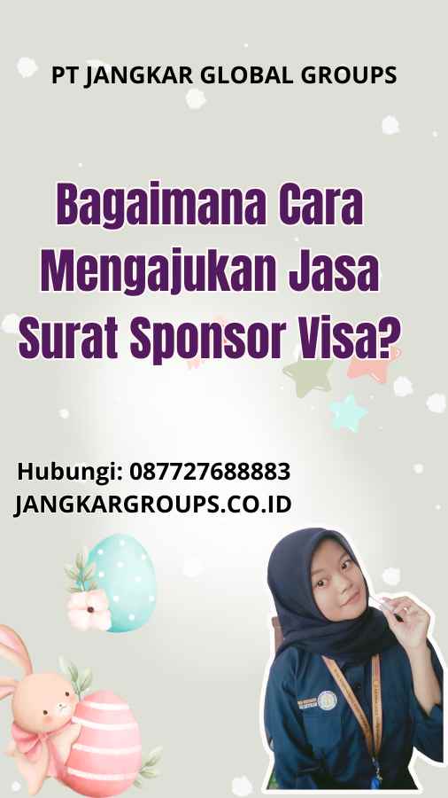 Bagaimana Cara Mengajukan Jasa Surat Sponsor Visa