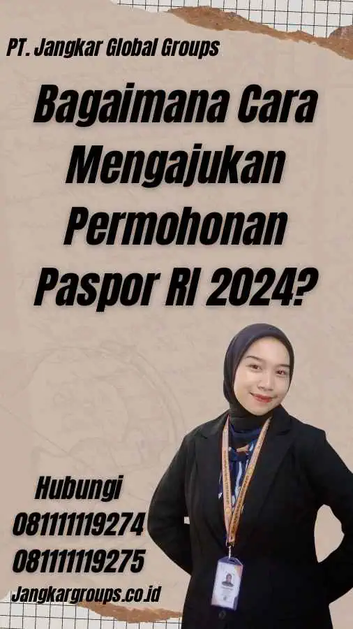 Bagaimana Cara Mengajukan Permohonan Paspor RI 2024?