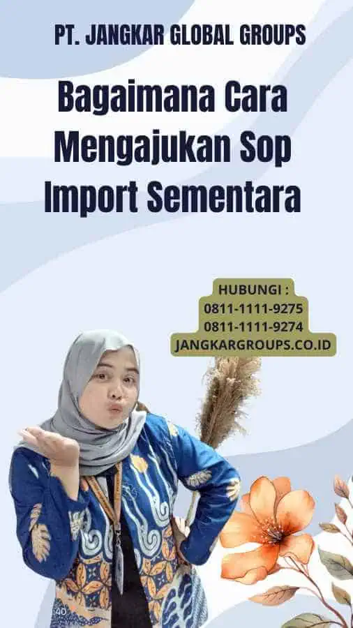 Bagaimana Cara Mengajukan Sop Import Sementara