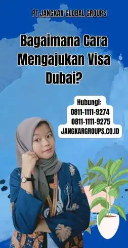 Bagaimana Cara Mengajukan Visa Dubai