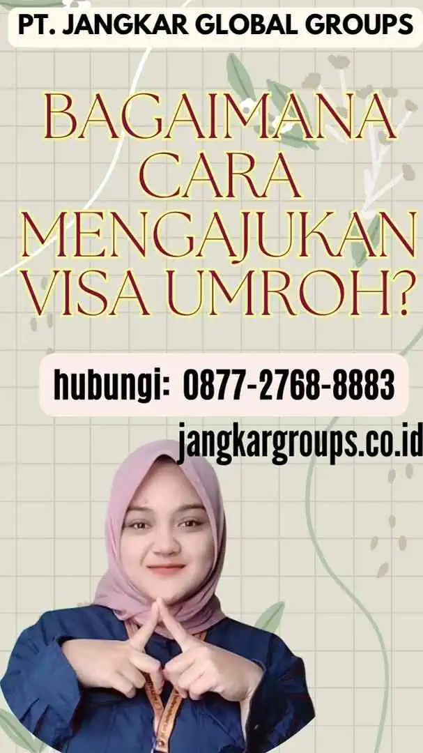 Bagaimana Cara Mengajukan Visa Umroh