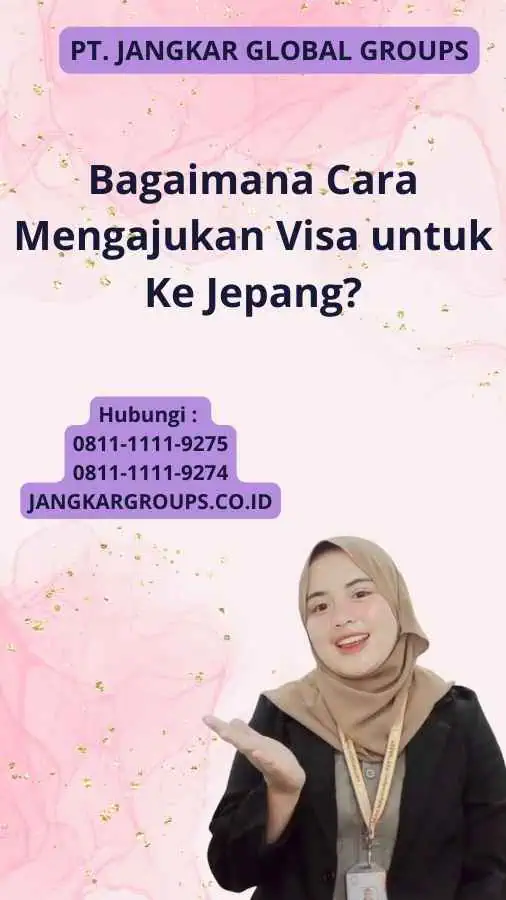 Bagaimana Cara Mengajukan Visa untuk Ke Jepang?