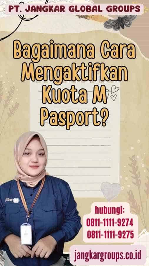 Bagaimana Cara Mengaktifkan Kuota M Pasport