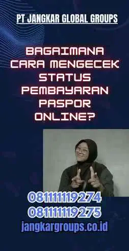 Bagaimana Cara Mengecek Status Pembayaran Paspor Online?