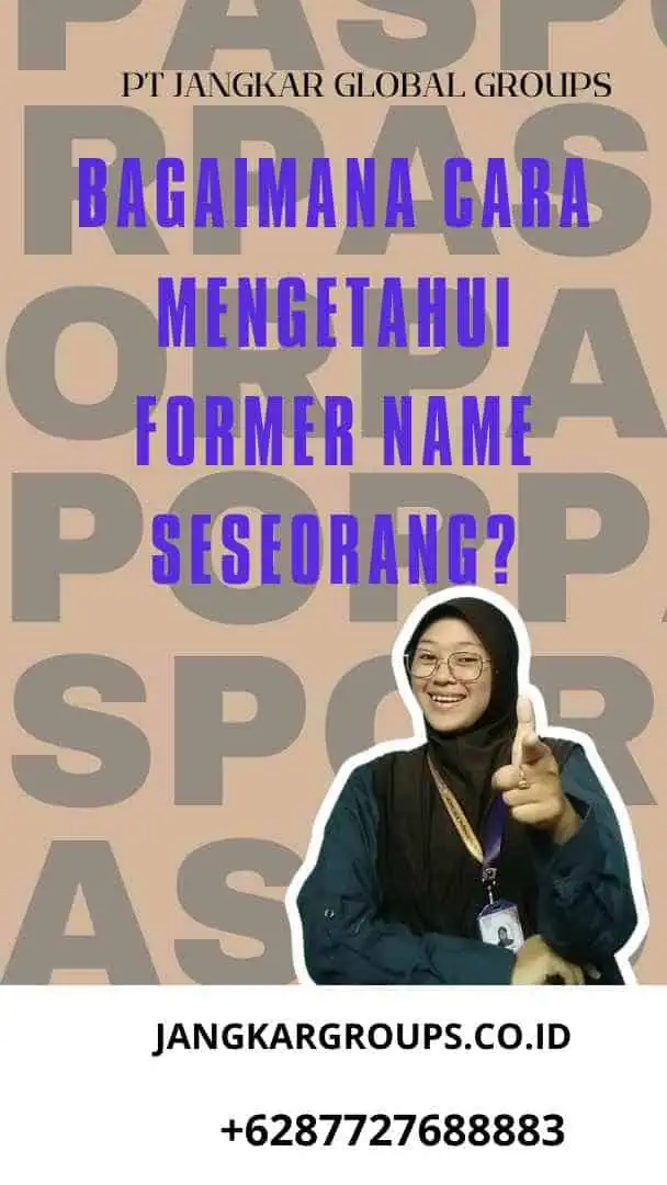 Bagaimana Cara Mengetahui Former Name Seseorang?