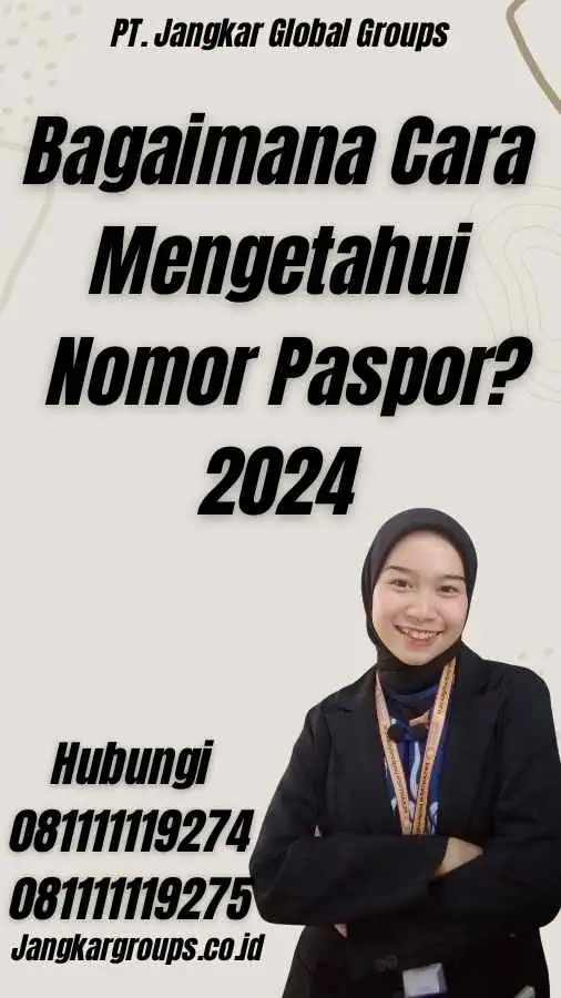 Bagaimana Cara Mengetahui Nomor Paspor? 2024