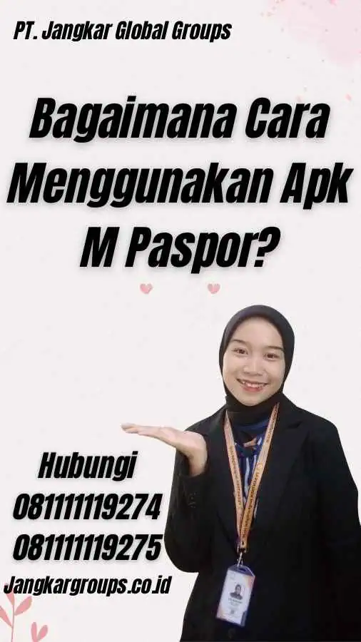 Bagaimana Cara Menggunakan Apk M Paspor?