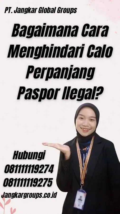 Bagaimana Cara Menghindari Calo Perpanjang Paspor Ilegal?