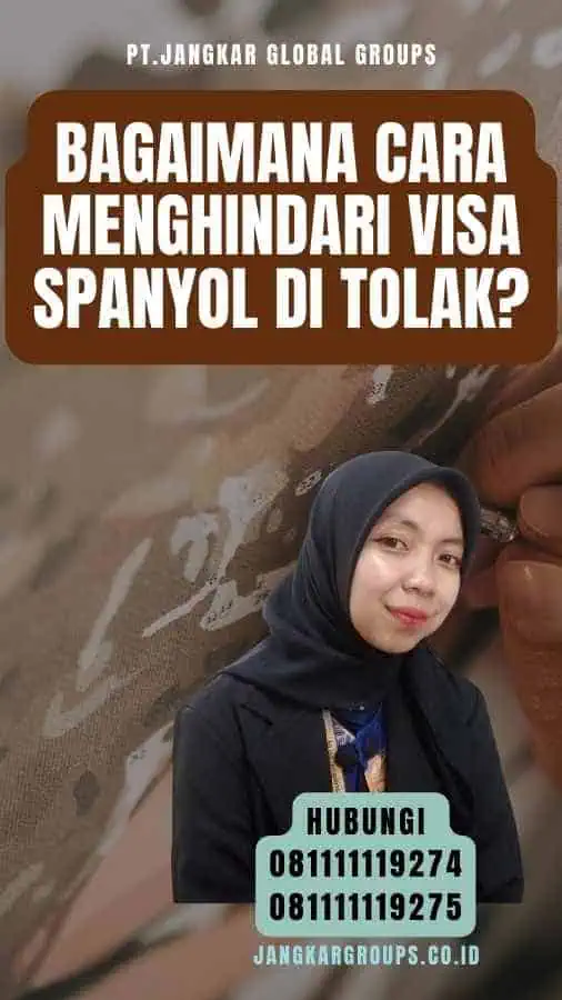 Bagaimana Cara Menghindari Visa Spanyol Di tolak