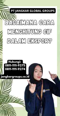 Bagaimana Cara Menghitung CIF Dalam Ekspor