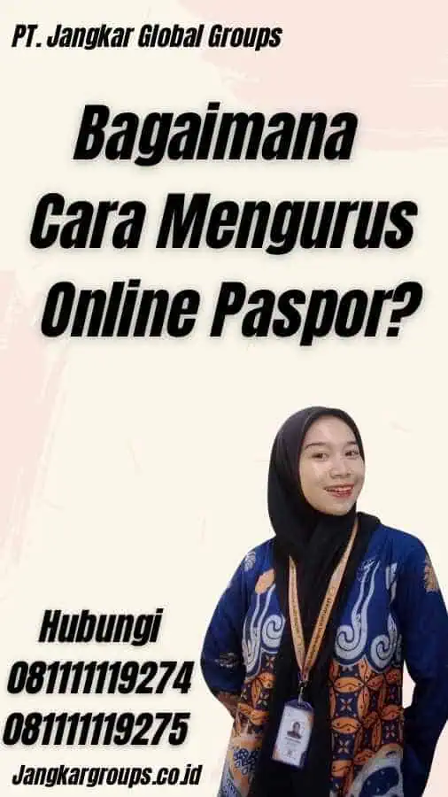 Bagaimana Cara Mengurus Online Paspor?