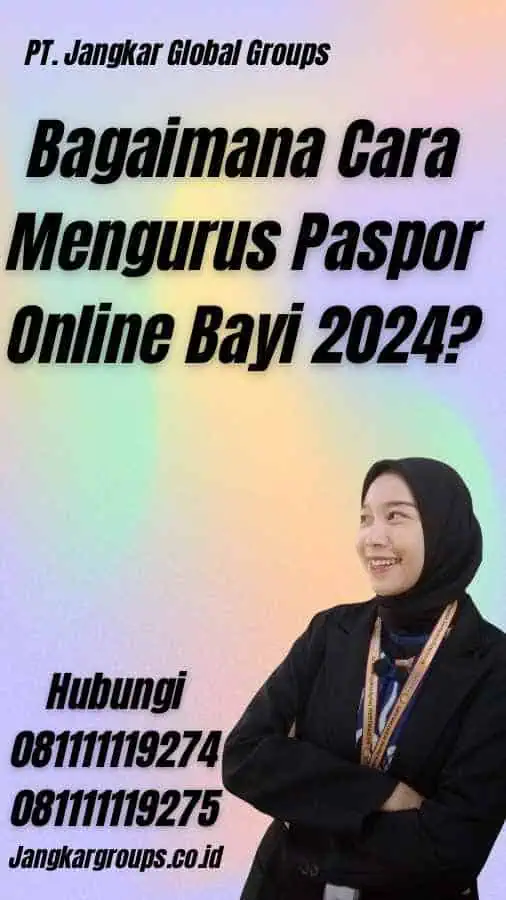 Bagaimana Cara Mengurus Paspor Online Bayi 2024?