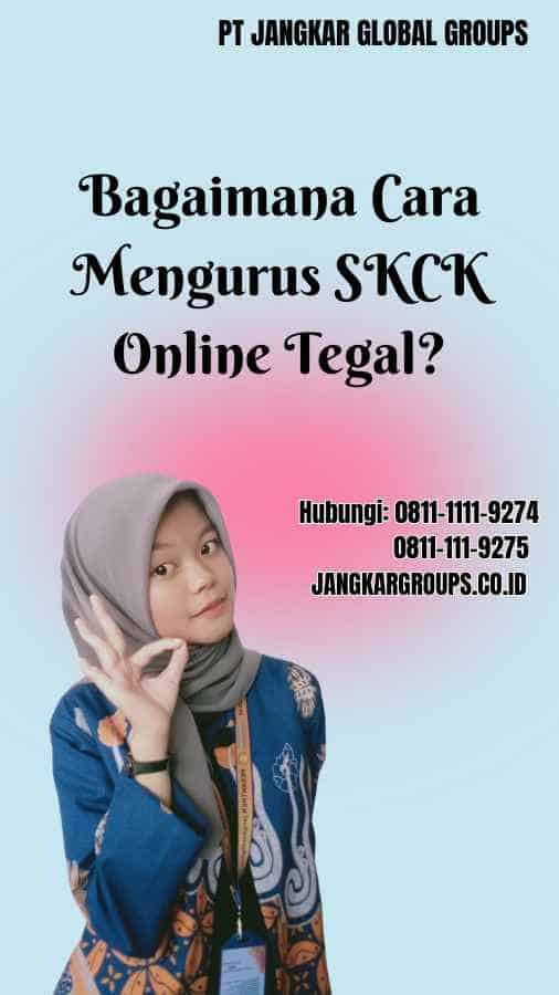 Bagaimana Cara Mengurus SKCK Online Tegal