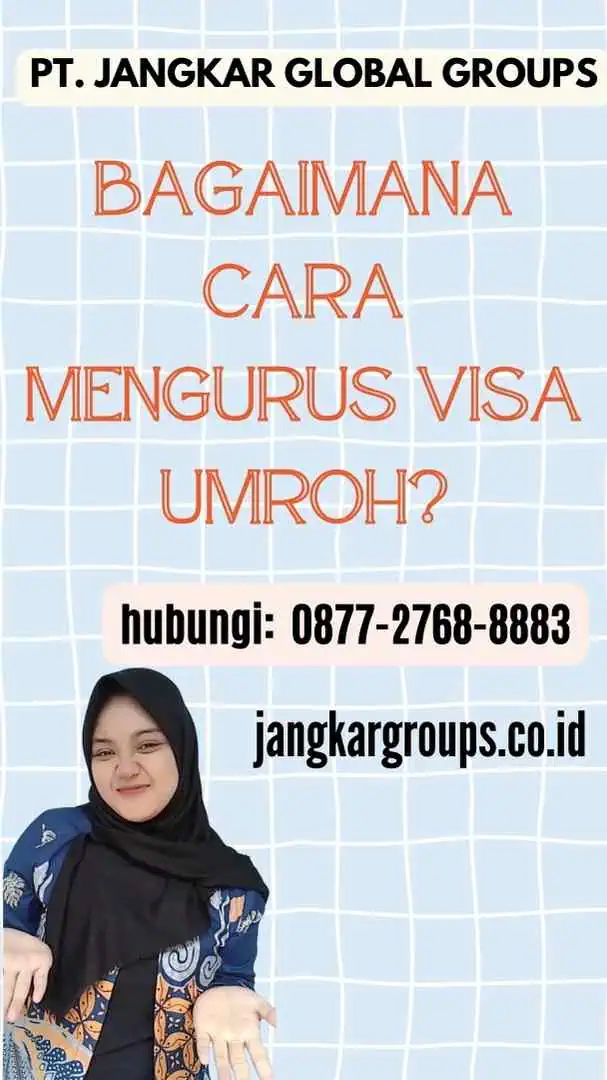 Bagaimana Cara Mengurus Visa Umroh