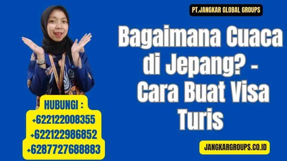 Bagaimana Cuaca di Jepang - Cara Buat Visa Turis