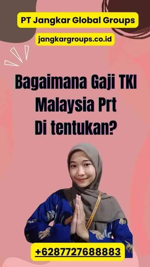 Bagaimana Gaji TKI Malaysia Prt Di tentukan?