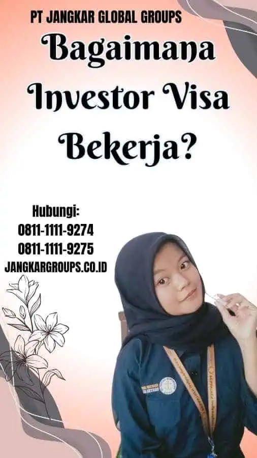 Bagaimana Investor Visa Bekerja