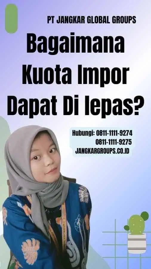 Bagaimana Kuota Impor Dapat Di lepas