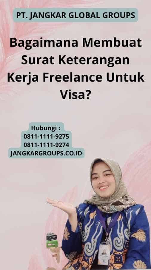 Bagaimana Membuat Surat Keterangan Kerja Freelance Untuk Visa?