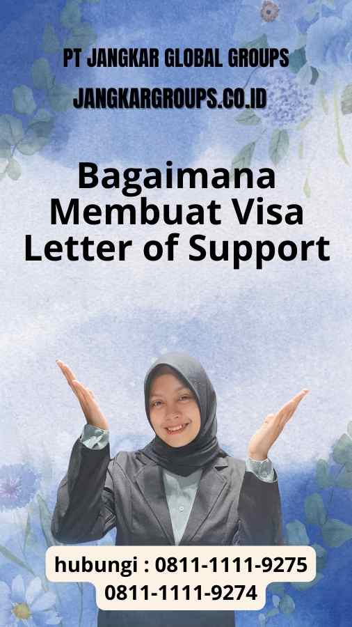 Bagaimana Membuat Visa Letter of Support