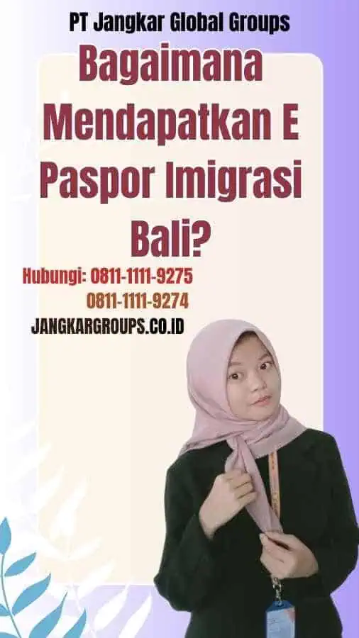 Bagaimana Mendapatkan E Paspor Imigrasi Bali