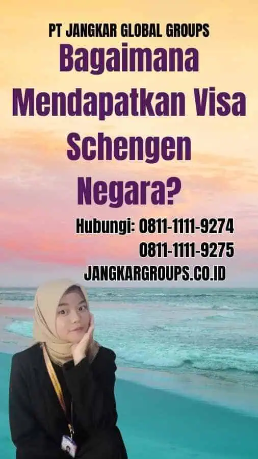 Bagaimana Mendapatkan Visa Schengen Negara