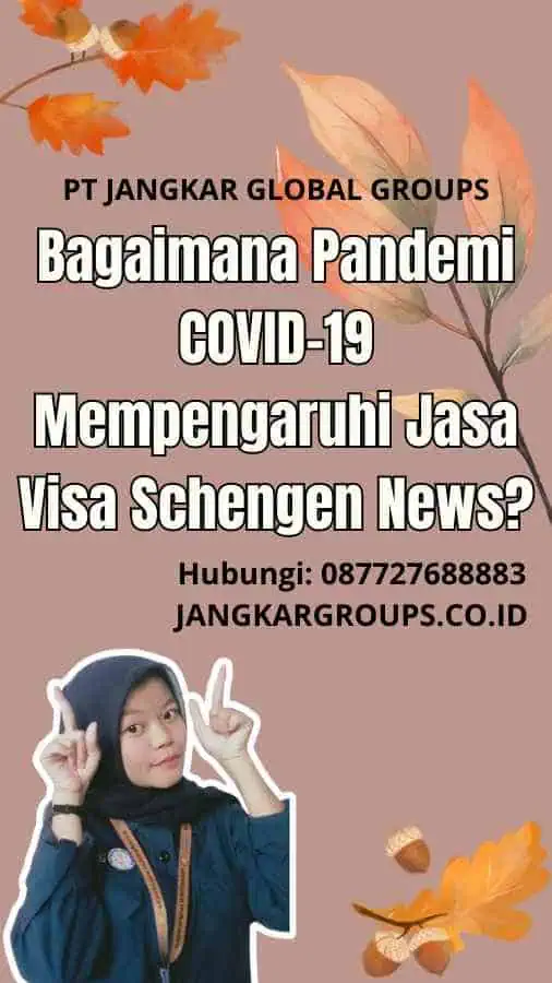 Bagaimana Pandemi COVID-19 Mempengaruhi Jasa Visa Schengen News