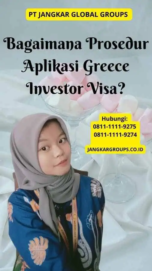 Bagaimana Prosedur Aplikasi Greece Investor Visa