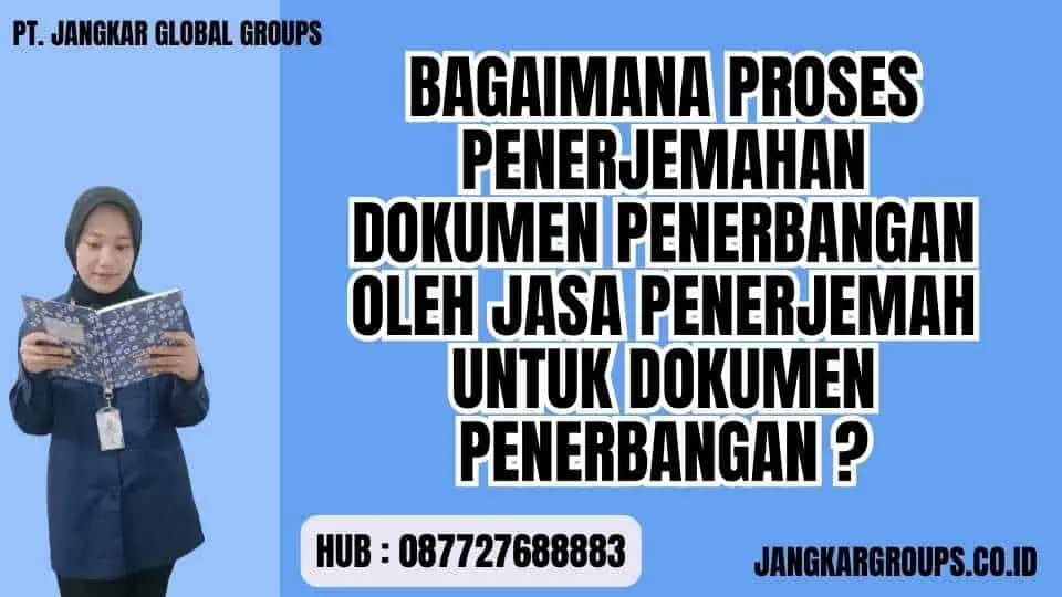 Bagaimana Proses Penerjemahan Dokumen Penerbangan oleh Jasa Penerjemah untuk Dokumen Penerbangan