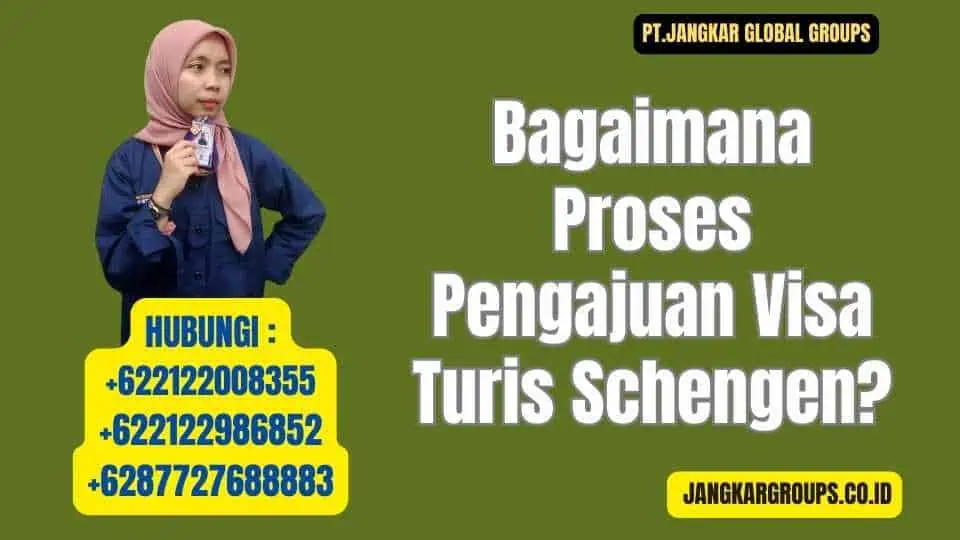 Bagaimana Proses Pengajuan Visa Turis Schengen