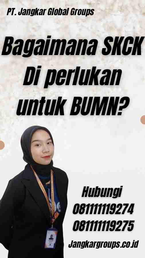 Bagaimana SKCK Di perlukan untuk BUMN?