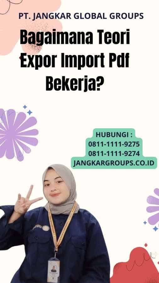 Bagaimana Teori Expor Import Pdf Bekerja?