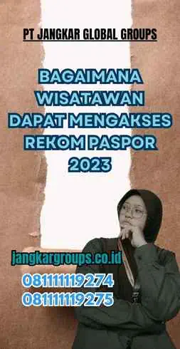 Bagaimana Wisatawan Dapat Mengakses Rekom Paspor 2023