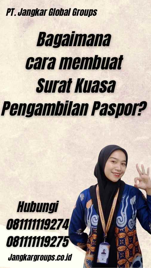 Bagaimana cara membuat Surat Kuasa Pengambilan Paspor?