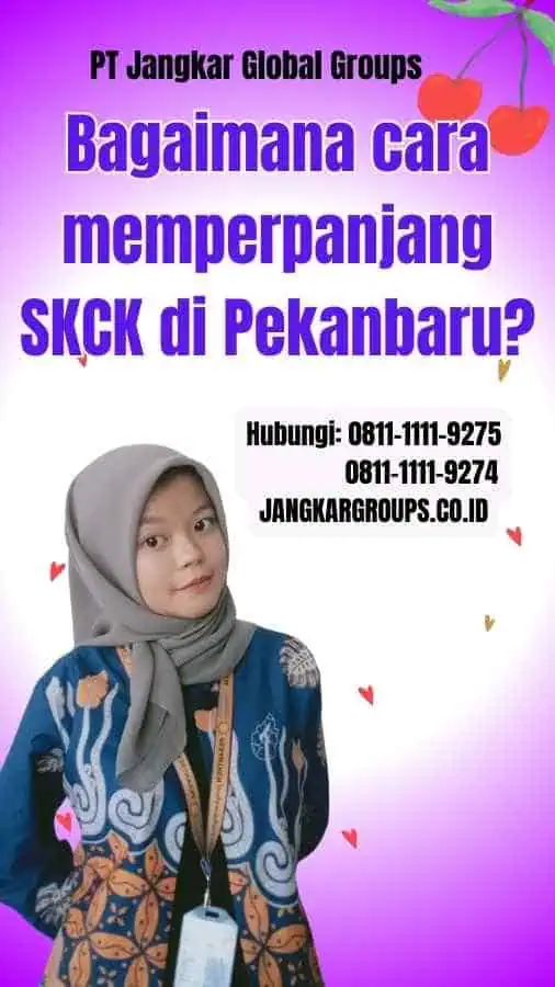 Bagaimana cara memperpanjang SKCK di Pekanbaru