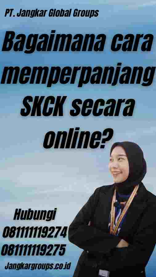 Bagaimana cara memperpanjang SKCK secara online?