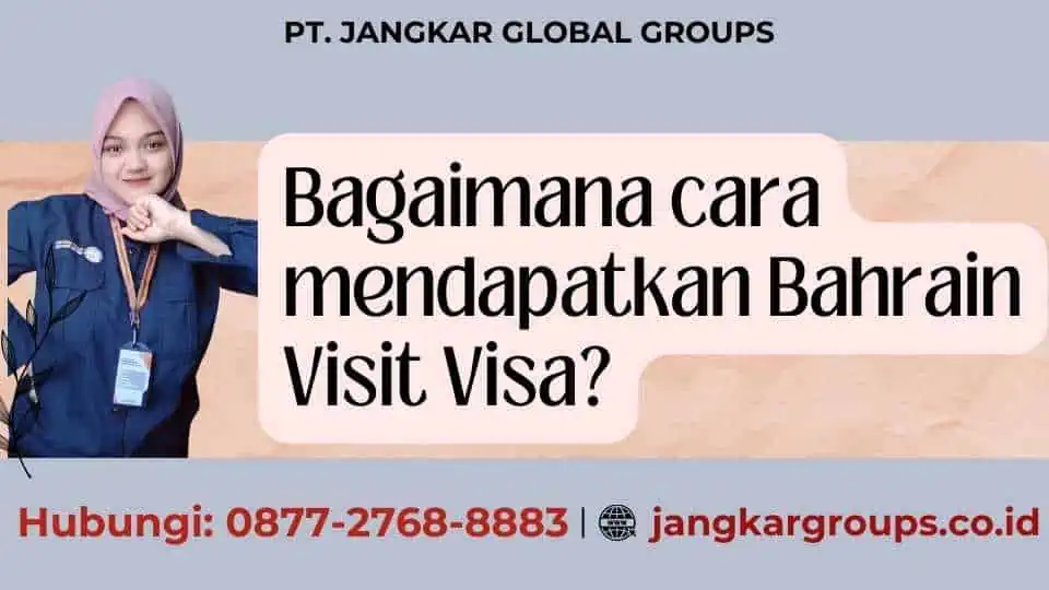 Bagaimana cara mendapatkan Bahrain Visit Visa