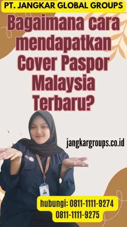 Bagaimana cara mendapatkan Cover Paspor Malaysia Terbaru