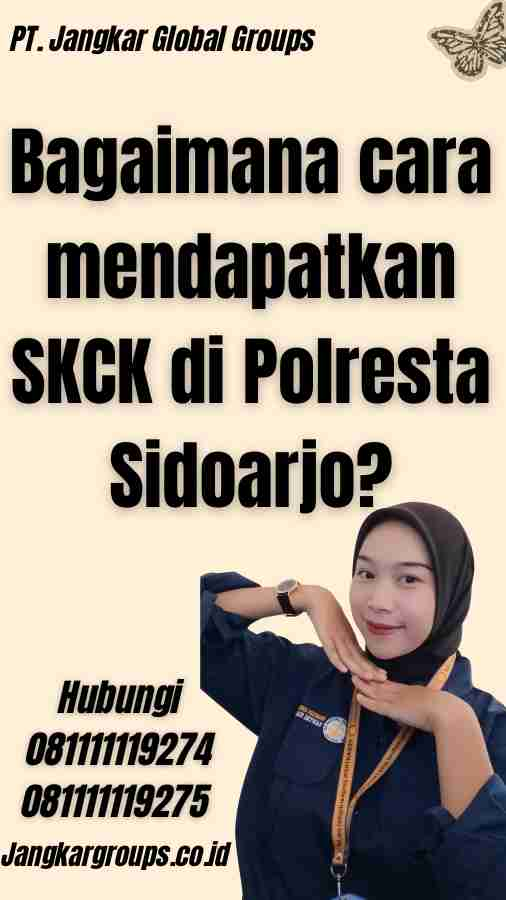 Bagaimana cara mendapatkan SKCK di Polresta Sidoarjo?