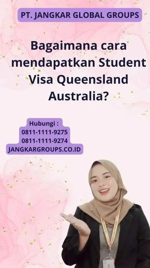 Bagaimana cara mendapatkan Student Visa Queensland Australia?