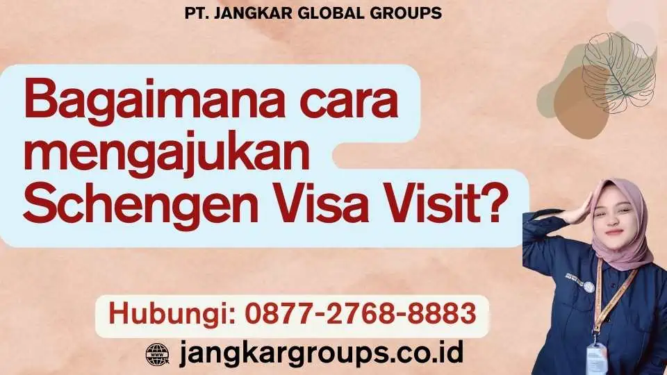 Bagaimana cara mengajukan Schengen Visa Visit