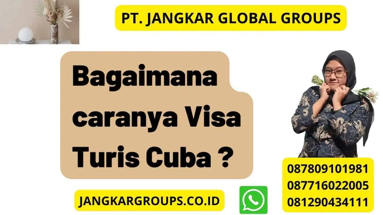 Bagaimana caranya Visa Turis Cuba ?