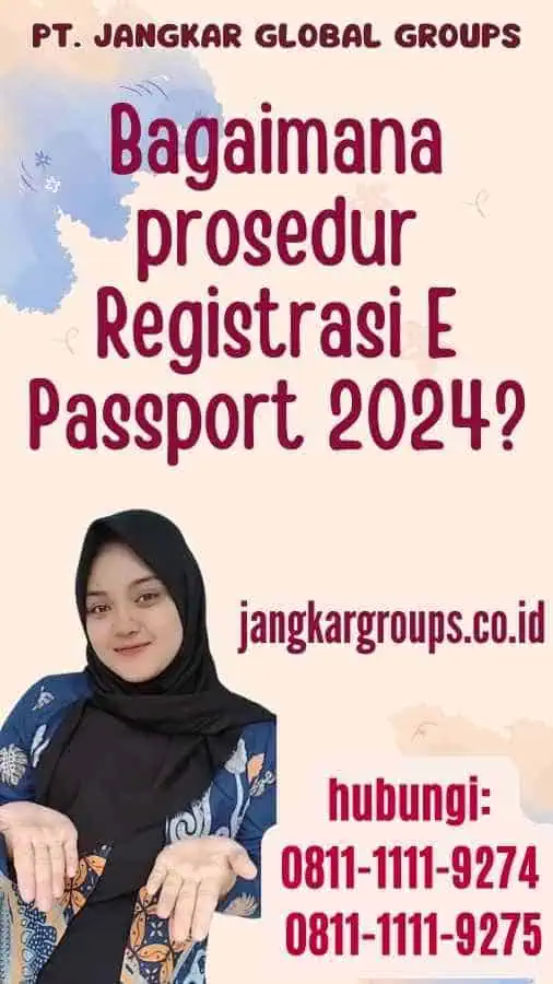 Bagaimana prosedur Registrasi E Passport 2024