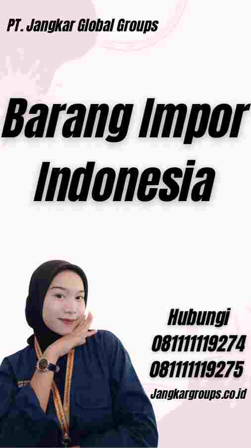 Barang Impor Indonesia