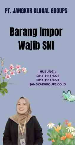 Barang Impor Wajib SNI