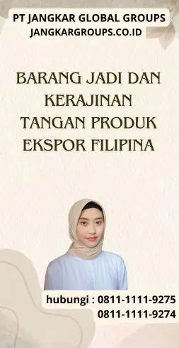 Barang Jadi dan Kerajinan Tangan Produk Ekspor Filipina