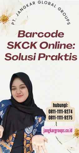 Barcode SKCK Online Solusi Praktis